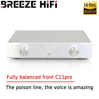 МАСТЕР-класс BREEZE HIFI A Fever Теплый звук, Полностью сбалансированный предварительный усилитель C11pro для домашнего кинотеатра Напрямую от производителя