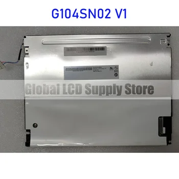G104SN02 V1 10,4-дюймовая ЖК-панель оригинальная для Auo абсолютно новая