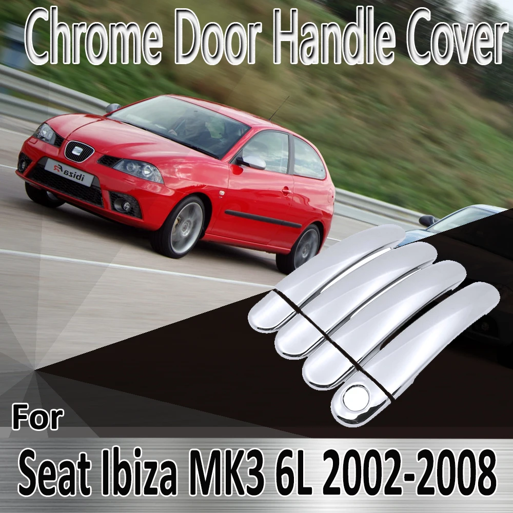 Для Seat Ibiza MK3 6L 2003 ~ 2009 2004 2005 2006, Наклейки для укладки, украшения, Хромированная дверная ручка, покрытие, краска, ремонт автомобильных Аксессуаров . ' - ' . 0